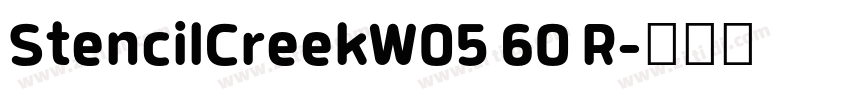 StencilCreekW05 60 R字体转换 StencilCreekW05 60 R字体转换